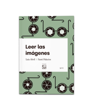 Leer las imágenes, de Laia Abril y Santi Palacios